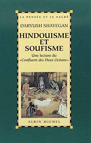 Hindouisme et soufisme : une lecture du Confluent des deux océans, le Majma 'al-Bahrayn de Dârâ Shok