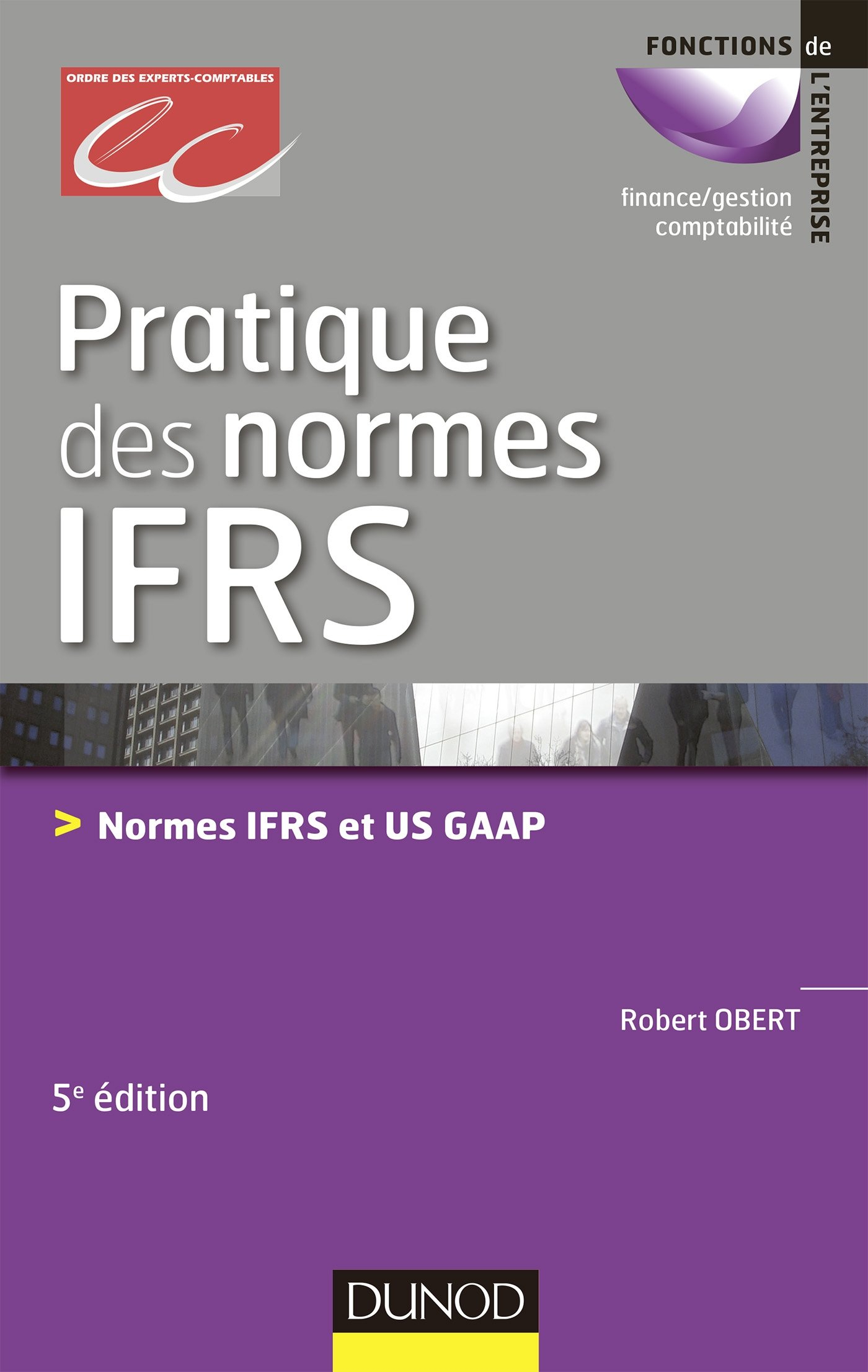 Pratique des normes IFRS : normes IFRS et US GAAP