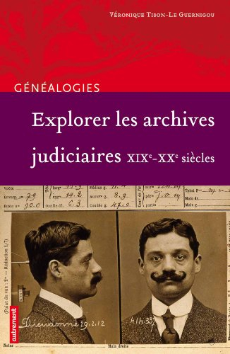 Explorer les archives judiciaires : XIXe-XXe siècles