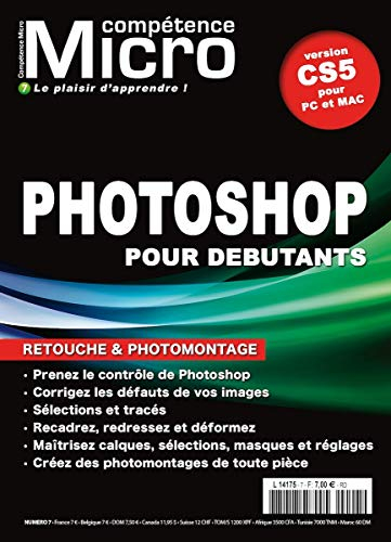 Compétence Micro, n° 7. Photoshop pour débutants : retouche & photomontage