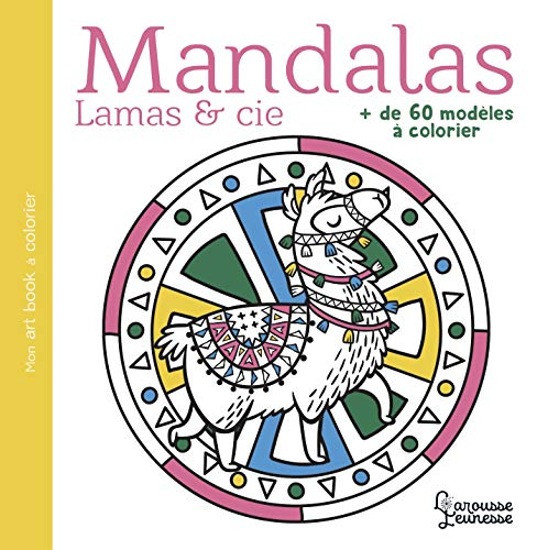 Mandalas, lamas & Cie : + de 60 modèles à colorier