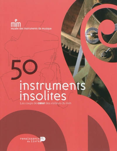 50 instruments insolites : les coups de coeur des visiteurs du MIM