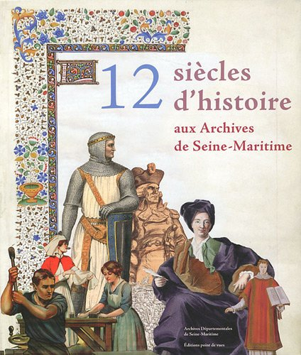 12 siècles d'histoire aux Archives de Seine-Maritime