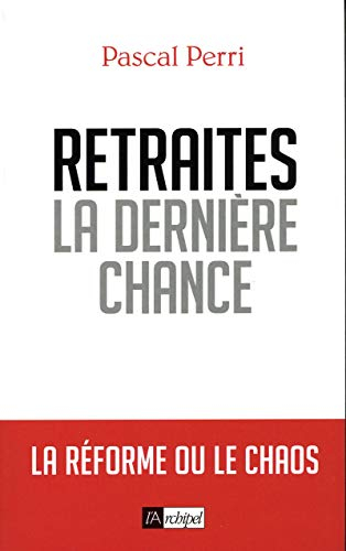 Retraites : la dernière chance