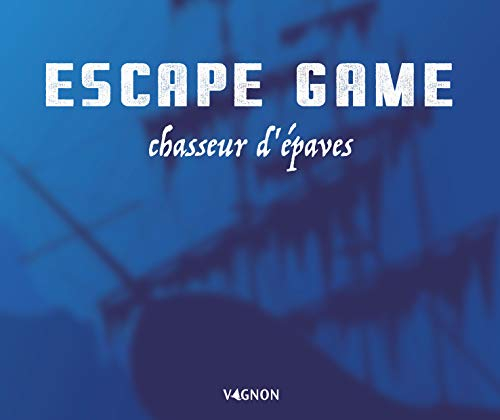 Escape game : chasseur d'épaves