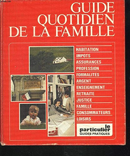 guide quotidien de la famille. edition de 1892. habitation, impots, assurances, profession, formalit