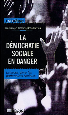 La démocratie sociale en danger : laissons vivre les partenaires sociaux !