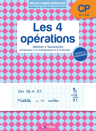 Les 4 opérations CP, 6-7 ans : addition, soustraction, introduction à la multiplication et à la divi