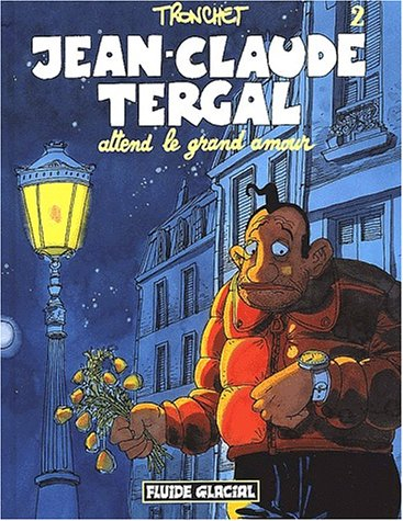 Jean-Claude Tergal. Vol. 2. Jean-Claude Tergal attend le grand amour