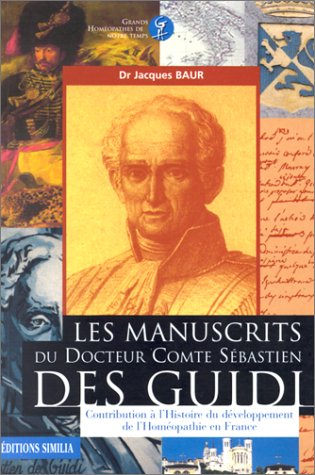 Les manuscrits du docteur comte Sébastien des Guidi : contribution à l'histoire du développement de 