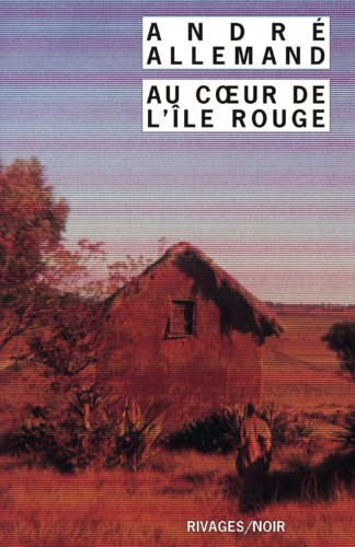 Au coeur de l'île rouge