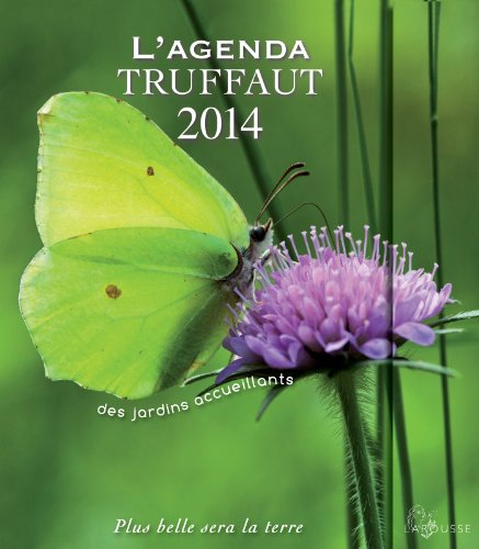 L'agenda Truffaut 2014 : des jardins accueillants