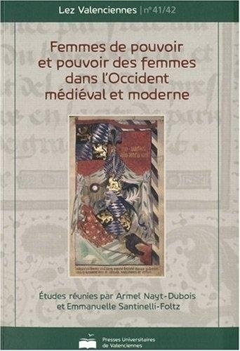 Lez Valenciennes, n° 41-42. Femmes de pouvoir et pouvoir des femmes dans l'Occident médiéval et mode