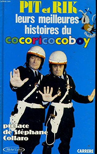 Pit et Rik, leurs meilleures histoires du cocoricocoboy