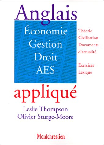 Anglais appliqué : économie, gestion, droit, AES