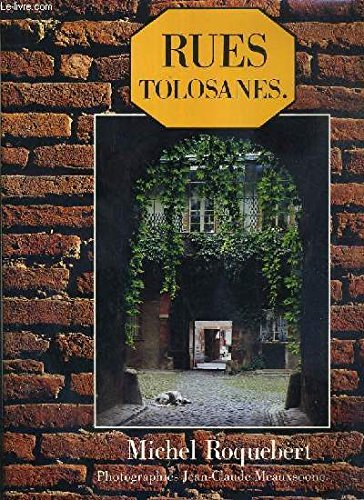 rues tolosanes / rues toulousaines