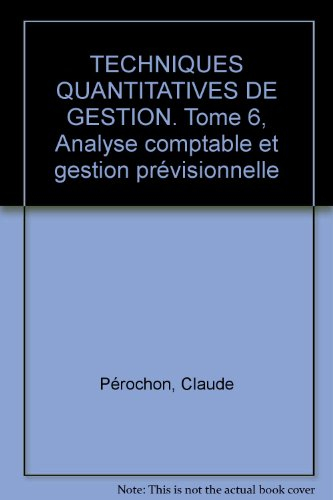 Techniques quantitatives de gestion : terminale G2. Vol. 6. Analyse comptable et gestion prévisionne