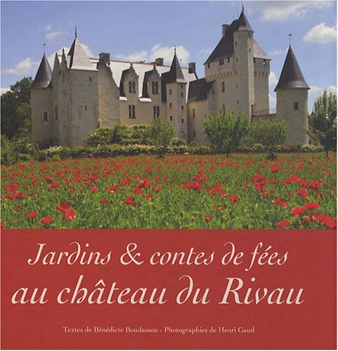 Jardins et contes de fées au château du Rivau