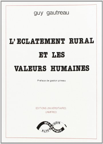 L'Eclatement rural et les valeurs humaines
