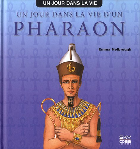 Un jour dans la vie d'un pharaon