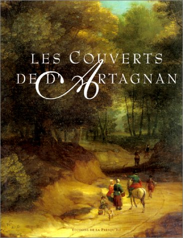 Les couverts de d'Artagnan : le bonheur d'être gascon