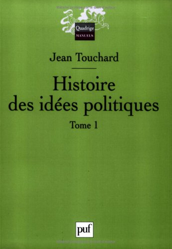 Histoire des idées politiques. Vol. 1. Des origines au XVIIIe siècle