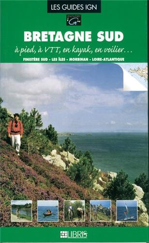Bretagne Sud : Morbihan et Finistère Sud