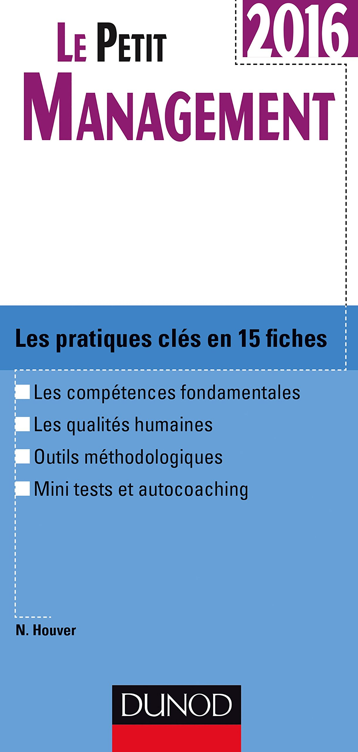 Le petit management 2016 : les pratiques clés en 15 fiches