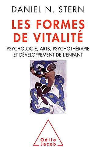 Les formes de la vitalité : psychologie, arts, psychothérapie et développement de l'enfant