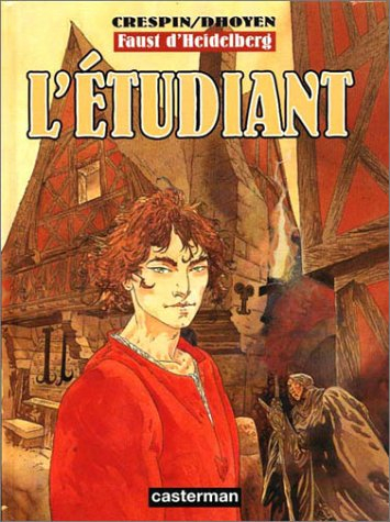 Faust d'Heidelberg. Vol. 1. L'étudiant