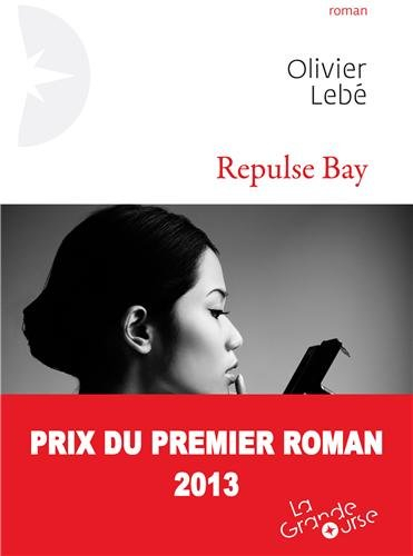 repulse bay - prix du premier roman 2013