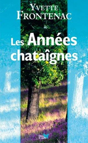 Annees Chataignes (les)