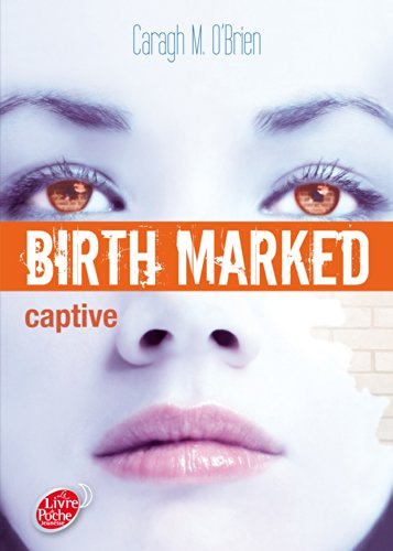 Birth marked. Vol. 3. Captive