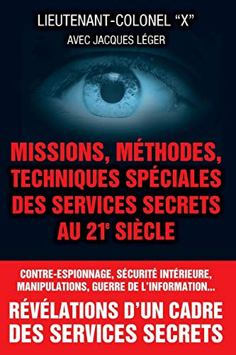 Missions, methodes, techniques speciales des services secrets au 21e siecle