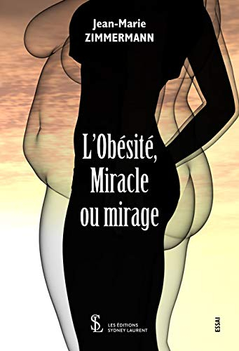 L'obésité, Miracle ou Mirage