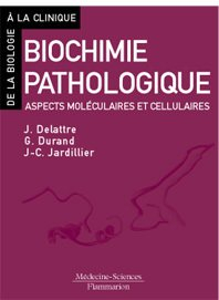 Biochimie pathologique : aspects moléculaires et cellulaires