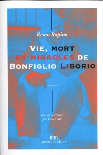 Vie, mort et miracles de Bonfiglio Liborio