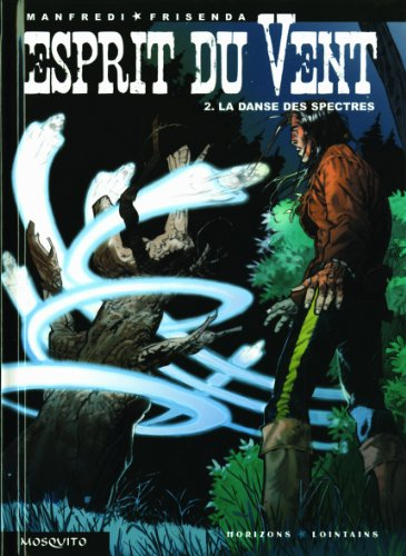 Esprit du vent. Vol. 2. La danse des spectres