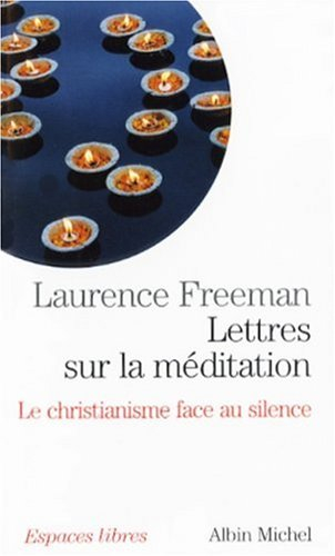 Lettres sur la méditation : le christianisme face au silence