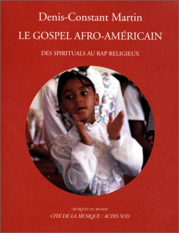 le gospel afro-américain : des spirituals au rap religieux ,cd
