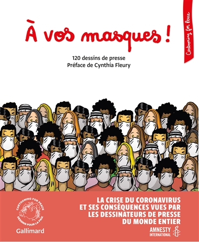 A vos masques ! : 120 dessins de presse : la crise du coronavirus et ses conséquences vues par les d