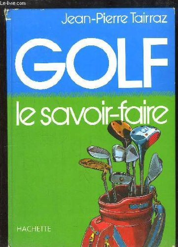 golf : le savoir-faire