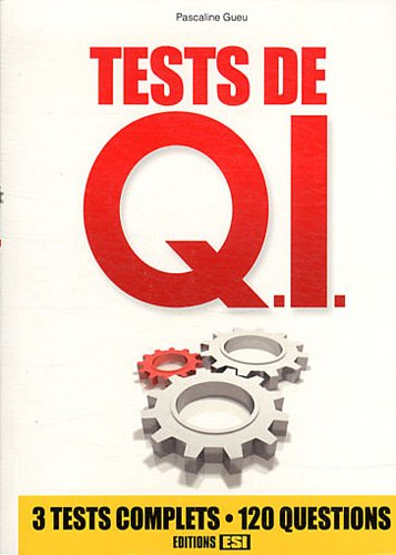 Tests de Q. I. : 3 tests complets, 120 questions