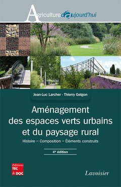 Aménagement des espaces verts urbains et du paysage rural : histoire, composition, éléments construi
