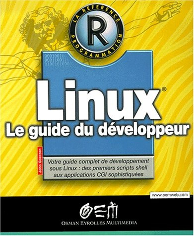Linux : le guide du développeur
