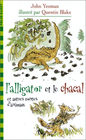 L'alligator et le chacal et autres contes d'animaux