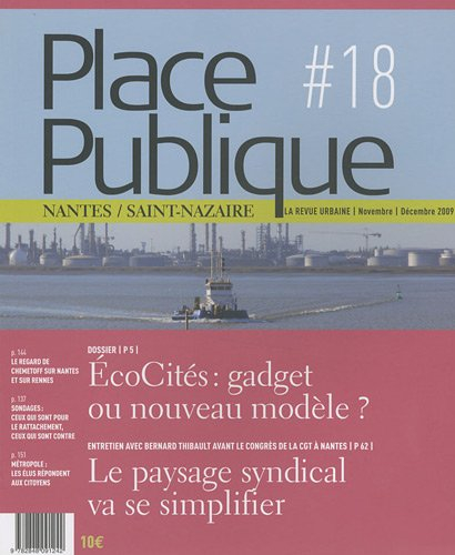 Place publique, Nantes Saint-Nazaire, n° 18. Ecocités : gadget ou nouveau modèle ?