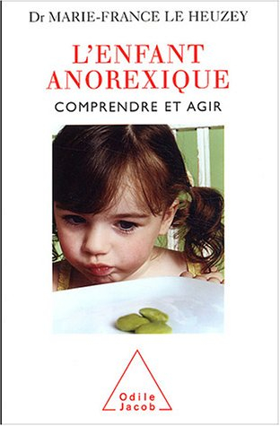 L'enfant anorexique : comprendre et agir