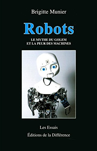 Robots : le mythe du Golem et la peur des machines