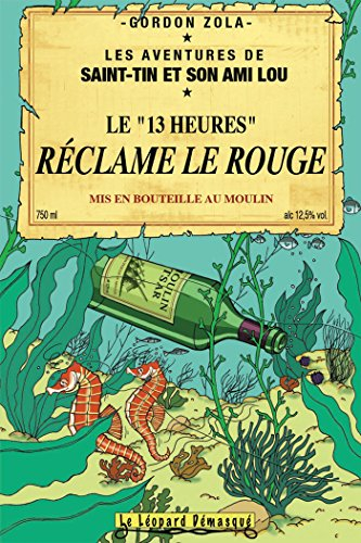 Les aventures de Saint-Tin et son ami Lou. Vol. 10. Le 13 heures réclame le rouge